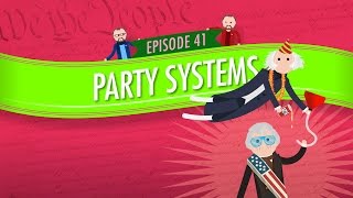 Party Systems Crash Course Government and Politics 41 [upl. by Horter]