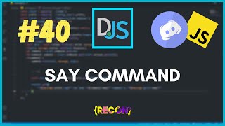 40 Say Command with embeds TUTORIAL  discordjs [upl. by Nahtanohj]