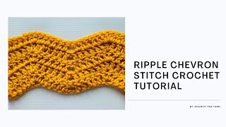 Ripple Chevron Stitch Crochet Tutorial [upl. by Falk]