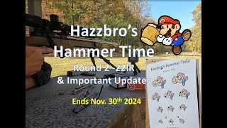 Hazzbros Hammer Time Rnd 2 22lr and Contest Updates [upl. by Legna288]