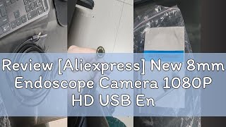 Review Aliexpress New 8mm Endoscope Camera 1080P HD USB Endoscope With 8 LED 125M Flexible Cabl [upl. by Bergeman968]