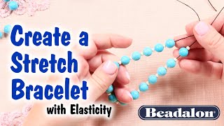 Create a Stretch Bracelet with Elasticity [upl. by Eyahs]