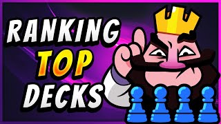 RANKING TOP DECKS in CLASH ROYALE [upl. by Yborian754]