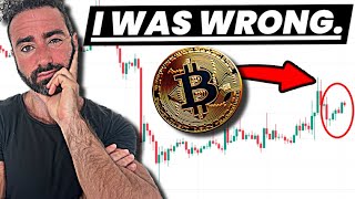 Bitcoin I Was WRONG price analysis [upl. by Caron28]