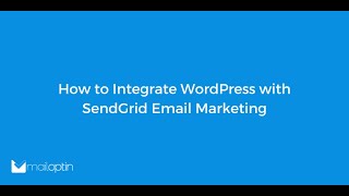 How to Integrate WordPress with SendGrid Email Marketing [upl. by Sigvard14]