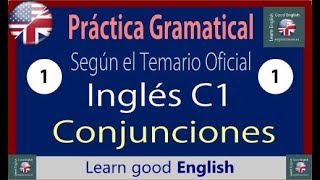 C1 Conjunciones Práctica gramatical según el temario oficial [upl. by Jo Ann]