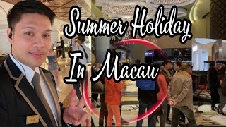 Hoteliers Life Summer Holiday in Macau is it Busy alexiade [upl. by Meeker]