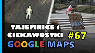 Google Maps  Tajemnice i Ciekawostki 67 [upl. by Svirad101]