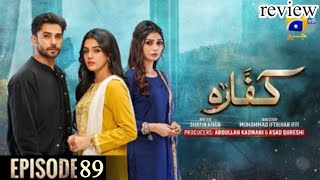 Kaffara Episode 89  Eng Sub  Ali Ansari  Laiba Khan  12 Oct 24 Har Pal GeoAstore Tv Review [upl. by Naenej]