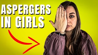 3 Aspergers Girl Symptoms YOU Have Not Noticed [upl. by Selwyn]