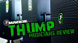 MACKIE THUMP 15quot Musician Review [upl. by Yadahs993]