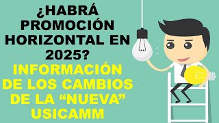 Soy Docente ¿HABRÁ PROMOCIÓN HORIZONTAL EN 2025 INFORMACIÓN DE LOS CAMBIOS DE LA “NUEVA” USICAMM [upl. by Juliana]