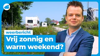 Weekend weerbericht vrij zonnig en warm [upl. by Rolo]