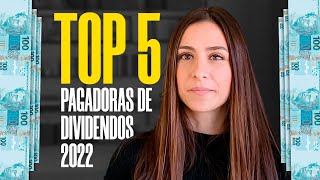 TOP 5 AÇÕES PAGADORAS DE DIVIDENDOS PARA 2022 [upl. by Desireah]