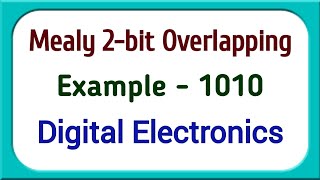 Design Mealy 2 bit overlapping with 1010  Draw and Explain Mealy 2 bit overlapping with 1010 [upl. by Ilaire]