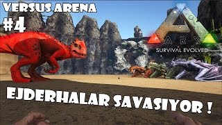 Ejderhalar Savaşıyor   ARK Survival Evolved Versus 4 Türkçe [upl. by Beverlie689]