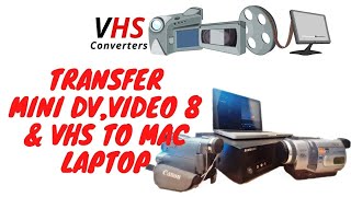 Transfer MiniDV Video 8 and VHS to Mac Laptop [upl. by Mollee]