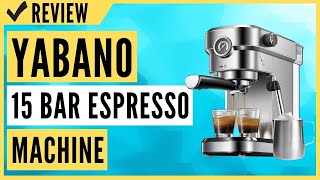 Yabano 15 Bar Espresso Machine Review [upl. by Chafee]