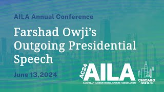 2024 AILA Annual Conference Farshad Owji’s Outgoing Presidential Speech [upl. by Analak]