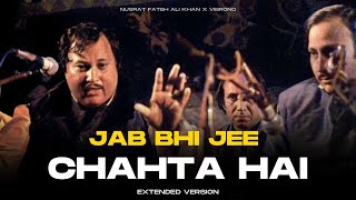 JAB BHI JEE CHAHTA HAI REMIX  NUSRAT FATEH ALI KHAN X VIBRONO  EXTENDED VERSION [upl. by Miza]