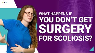 What Happens If You Don’t Get Surgery For Scoliosis [upl. by Atsok]