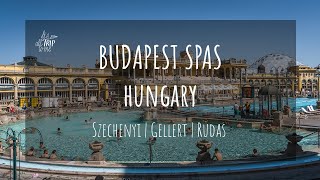 Thermal Baths in Budapest A Guide to Szechenyi Gellert amp Rudas The Top 3 Budapest Spas [upl. by Nolla]