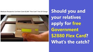 Is 2880 Flex Card for seniors on Medicare legitimate Can you apply for seniors Flex card in 2021 [upl. by Elleynad745]