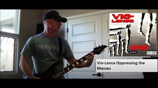 VioLence Oppressing the Masses Guitar Cover [upl. by Balac]