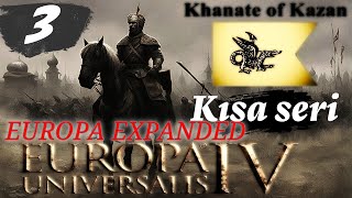 3 EU4 Kazan  Europa Expanded mod  135 Domination [upl. by Sisxela808]