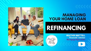 Refinancing your Home Loan in NZ [upl. by Lessirg515]