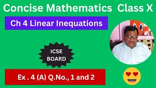 Concise Mathematics Class X ICSE Board Chapter4 Linear Inequations Exercise 4A Q No1and 2 [upl. by Ingham]