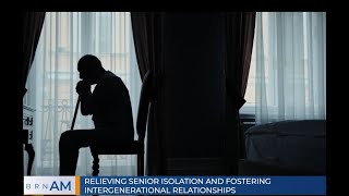 BRNAM 1320  Relieving senior isolation and fostering intergenerational relationships [upl. by Mersey]