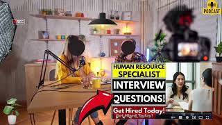 Human Resources Specialist Interview Questions and Answers  Popular Human Resources Interview [upl. by Ihcas993]