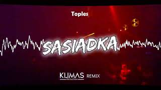 Toples  Sąsiadka  KLIMAS REMIX [upl. by Noraed920]