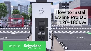 How to Install a fastcharging station EVlink Pro DC 120 to 180kW  Schneider Electric [upl. by Latsyk]