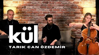 Kül  Tarık Can Özdemir Akustik Cover  Cem Adrian [upl. by Larrabee]