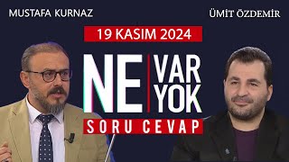 Ne Var Ne Yok 19 Kasım 2024  Mustafa Kurnaz  Ümit Özdemir [upl. by Armillas]