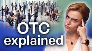 OTC Market Explained  Everything You Need To Know [upl. by Odrawde644]