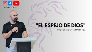 El Espejo de Dios  Vicente Martínez [upl. by Erwin348]