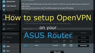 How to setup VPN OpenVPN for ASUSWRT routers stock firmware [upl. by Elvis]