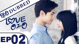 Love O2O Episode 2 Hindi Dubbed  Chinese Drama in Hindi Dubbed  K Drama Hindi [upl. by Onilecram626]