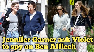 Jennifer Garner ask Violet to spay on Ben Affleck if hes having other woman around [upl. by Brinkema502]