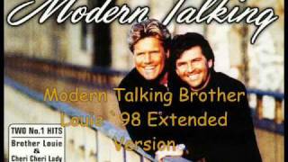 Modern Talking Brother Louie ´98 Extended Version [upl. by Columbine]