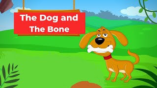 The Dog and The Bone Story in English with Moral  Bedtime Stories in English for Kids [upl. by Nelsen]