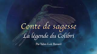 Conte de sagesse  La légende du Colibri [upl. by Schenck212]