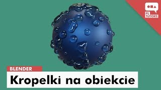 Kropelki na obiekcie  Blender [upl. by Etireuqram]