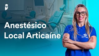 Anestésico Local Articaíne para a EBSERH  Odontologia  50 dicas para a EBSERH [upl. by Bo68]