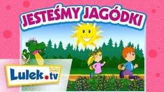 Jesteśmy jagódki 🌿 Piosenki dla dzieci Lulektv [upl. by Maxa]