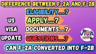 Difference between F2A and F2B Visa Questions US Visa Updates [upl. by Jen55]