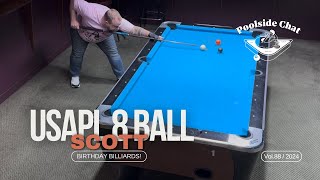 Ep 88 Birthday Billiards USAPL 8 Ball vs Scott [upl. by Kally]